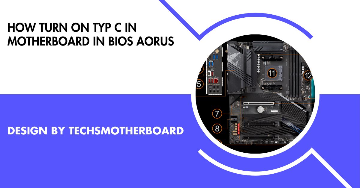 How Turn On Typ C In Motherboard In Bios Aorus