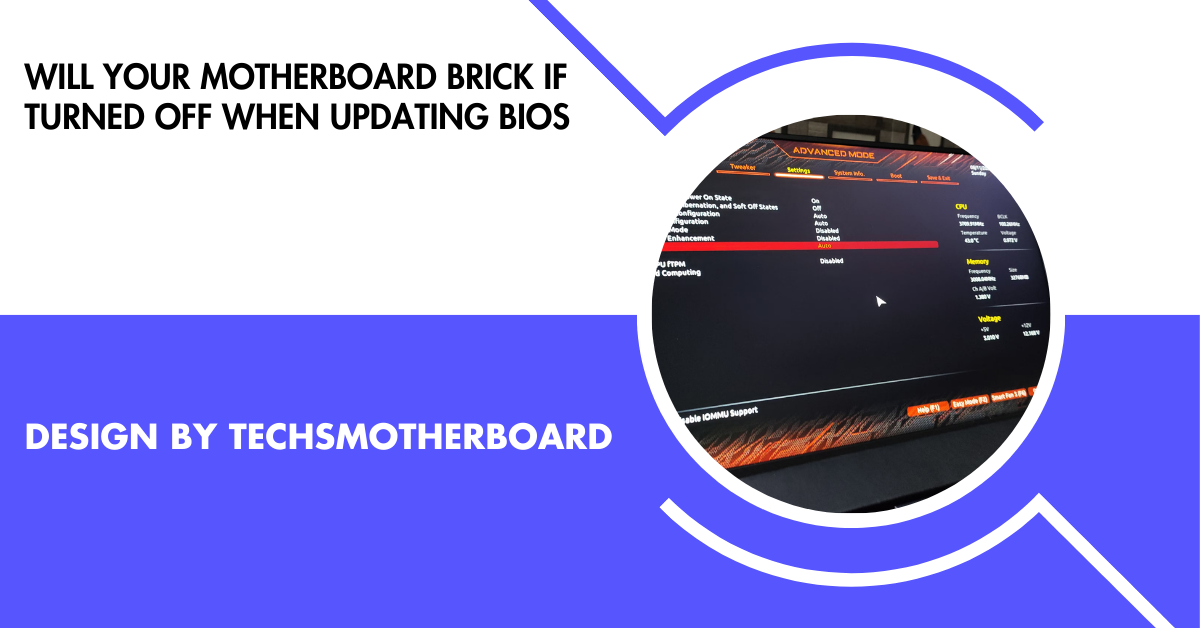 Will Your Motherboard Brick If Turned Off When Updating Bios