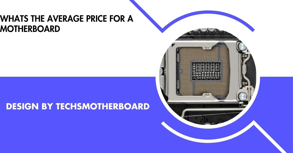 whats the average price for a motherboard